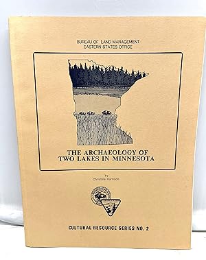 Seller image for THE ARCHAEOLOGY OF TWO LAKES IN MINNESOTA, Cultural Resource Series No 2. for sale by Prestonshire Books, IOBA