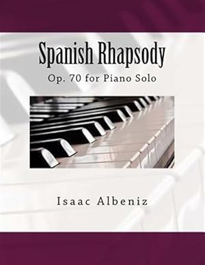 Seller image for Spanish Rhapsody: Op. 70 for Piano Solo -Language: spanish for sale by GreatBookPrices