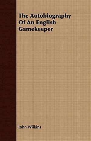 Imagen del vendedor de Autobiography of an English Gamekeeper a la venta por GreatBookPrices