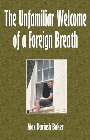 Image du vendeur pour The Unfamiliar Welcome of a Foreign Breath mis en vente par Smartbuy