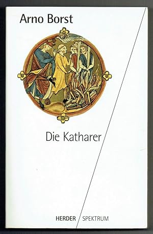 Imagen del vendedor de Die Katharer. Mit einem Nachwort von Alexander Patschovsky. (= Herder-Spektrum, Bd. 4025). a la venta por Antiquariat Dietmar Brezina