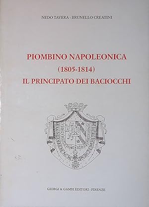 Immagine del venditore per Piombino Napoleonica 1805-1814. Il Principato dei Baciocchi venduto da FolignoLibri