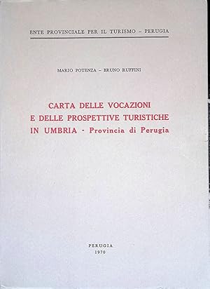 Imagen del vendedor de Carta delle vocazioni e delle prospettiva turistiche in Umbria-Provincia di Perugia a la venta por FolignoLibri