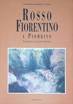Immagine del venditore per Rosso Fiorentino a Piombino. Il ritratto di Jacopo V Appiani venduto da FolignoLibri