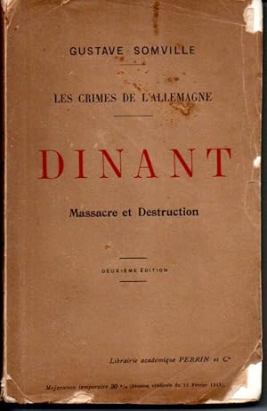 Image du vendeur pour Les crimes de l'Allemagne. Dinant. Massacre et destruction mis en vente par L'ivre d'Histoires