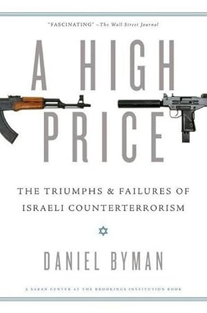 Bild des Verkufers fr High Price : The Triumphs and Failures of Israeli Counterterrorism zum Verkauf von AHA-BUCH GmbH