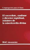 Seller image for El sacerdote, confesor y director espiritual, ministro de la misericordia divina for sale by AG Library