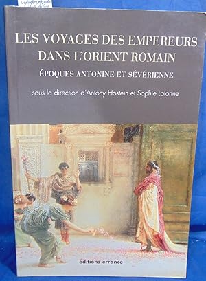 Seller image for Les voyages des empereurs dans l'Orient romain. Epoques antonine et svrienne for sale by librairie le vieux livre