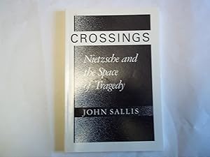 Bild des Verkufers fr Crossings: Nietzsche and the Space of Tragedy zum Verkauf von Carmarthenshire Rare Books