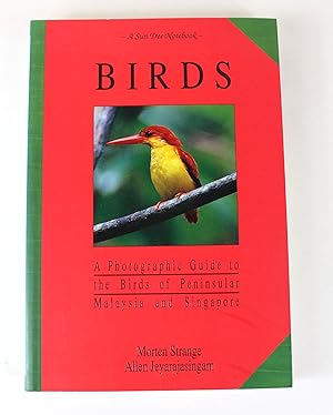 Image du vendeur pour Birds: A Photographic Guide to the Birds of Peninsular Malaysia and Singapore (Suntree Notebooks) mis en vente par Peak Dragon Bookshop 39 Dale Rd Matlock