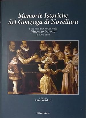 Immagine del venditore per Memorie istoriche dei Gonzaga di Novellara. Scritte dal Signor Canonico Vincenzo Davolio venduto da FolignoLibri