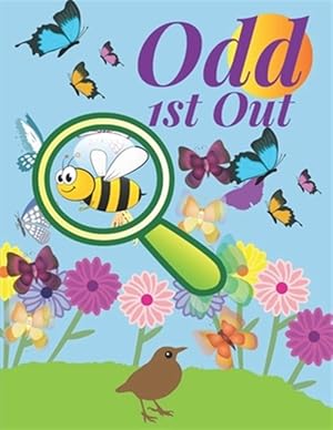 Immagine del venditore per Odd 1st Out: Find the odd one out games for kids, 46 fantastic puzzles with answers. venduto da GreatBookPrices