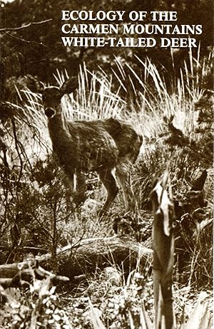 Bild des Verkufers fr Ecology of the Carmen Mountains White-Tailed Deer (Scientific Monograph Series , No. 15) zum Verkauf von Dorley House Books, Inc.