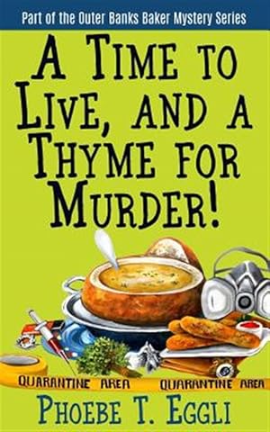 Immagine del venditore per Time to Live and a Thyme for Murder! venduto da GreatBookPrices