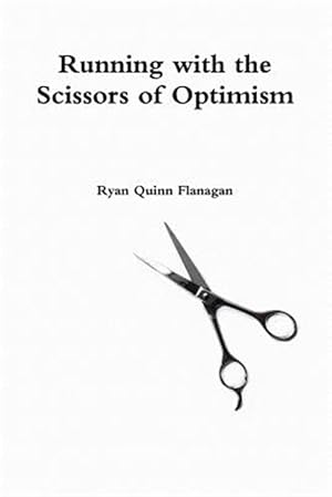 Imagen del vendedor de Running with the Scissors of Optimism a la venta por GreatBookPrices