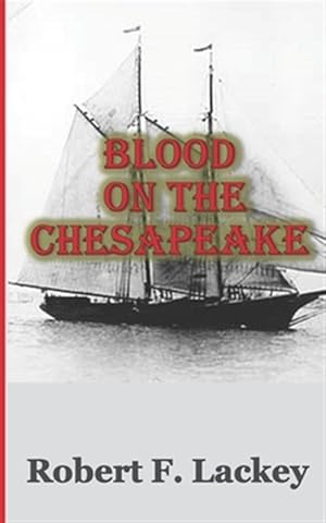 Seller image for Blood on the Chesapeake for sale by GreatBookPrices