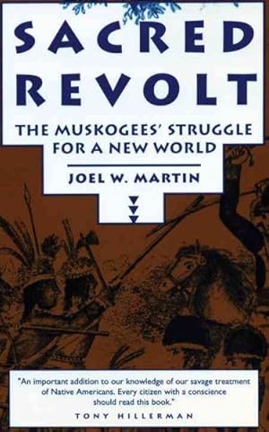Seller image for Sacred Revolt : The Muskogees' Struggle for a New World for sale by GreatBookPrices