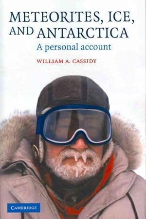 Image du vendeur pour Meteorites, Ice, and Antarctica : A Personal Account mis en vente par GreatBookPrices