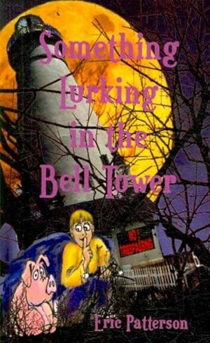 Imagen del vendedor de Something Lurking in the Bell Tower a la venta por GreatBookPrices