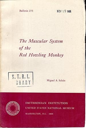 Seller image for The Muscular System Of The Red Howling Monkey (Smithsonian Institution United States National Museum Bulletin 273) for sale by Dorley House Books, Inc.