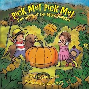 Bild des Verkufers fr Pick Me! Pick Me! The Story of the Magic Pumpkin zum Verkauf von GreatBookPrices