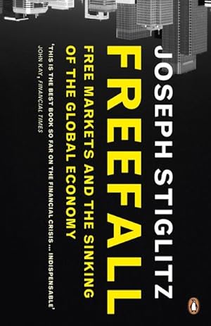 Immagine del venditore per Freefall: Free Markets and the Sinking of the Global Economy. Joseph E. Stiglitz venduto da AHA-BUCH GmbH