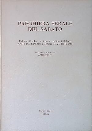 Bild des Verkufers fr Preghiera serale del sabato. Kabalat Shabbat - inni per accogliere il Sabato. Arvith shel Shabbat - preghiera serale del Sabato zum Verkauf von FolignoLibri