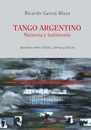 Seller image for Tango Argentino. Memoria y Testimonio for sale by SoferBooks