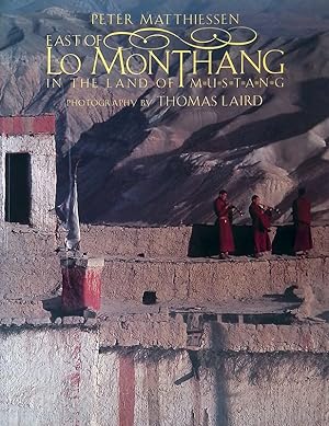 Seller image for East of Lo Monthang. In the Land of Mustang for sale by FolignoLibri