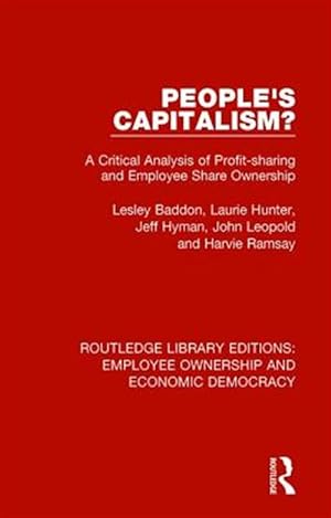 Seller image for People's Capitalism? : A Critical Analysis of Profit-sharing and Employee Share Ownership for sale by GreatBookPrices