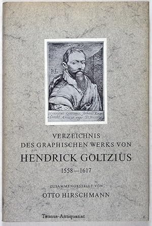 Bild des Verkufers fr Verzeichnis des graphischen Werks von Hendrick Goltzius, 1558-1617. Mit Benutzung der durch E.W.Moes hinterlassenen Notizen zusammengestellt. zum Verkauf von Taunus-Antiquariat Karl-Heinz Eisenbach