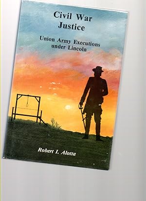 Seller image for Civil War Justice Union Army Executions under Lincoln for sale by Mossback Books