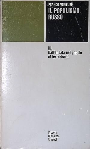 Seller image for Il populismo russo. Vol. III - Dall'andata nel popolo al terrorismo for sale by FolignoLibri