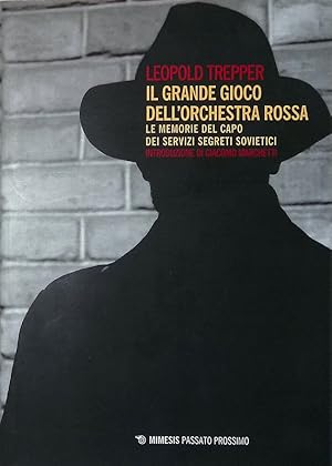 Seller image for Il grande gioco dell'Orchestra Rossa. Le memorie del capo dei servizi segreti sovietici for sale by FolignoLibri