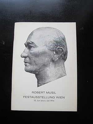 Bild des Verkufers fr Robert Musil Festausstellung Wien 1974. Nationalbibliothek 10. Juni bis 6. Juli. zum Verkauf von Antiquariat Schleifer