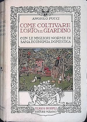 Imagen del vendedor de Come coltivare l'orto e il giardino? La buona massaia, sue occupazioni e passatempi, in citt e in campagna a la venta por FolignoLibri