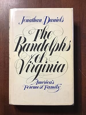 The Randolphs of Virginia: America's Foremost Family