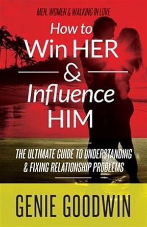 Bild des Verkufers fr How to Win Her & Influence Him zum Verkauf von GreatBookPrices