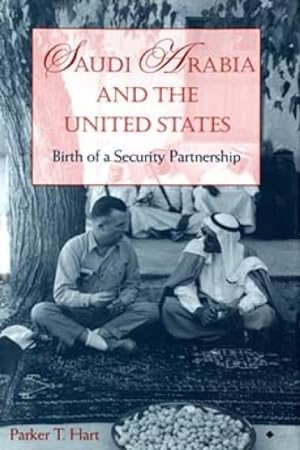 Seller image for Saudi Arabia and the United States : Birth of a Security Partnership for sale by GreatBookPrices
