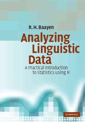 Immagine del venditore per Analyzing Linguistic Data : A Practical Introduction to Statistics Using R venduto da GreatBookPrices