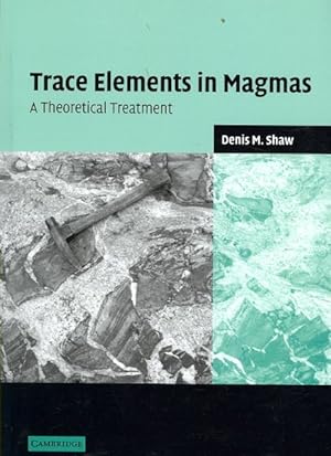 Imagen del vendedor de Trace Elements in Magmas : A Theoretical Treatment a la venta por GreatBookPrices