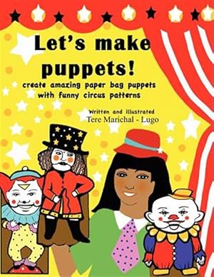 Immagine del venditore per Let's Make Puppets! : Create Amazing Bag Puppets With Funny Patterns venduto da GreatBookPrices