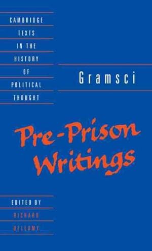 Imagen del vendedor de Antonio Gramsci : Pre-Prison Writings a la venta por GreatBookPrices