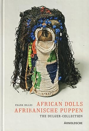Bild des Verkufers fr African Dolls / Afrikanische Puppen. The Dulger-Collection zum Verkauf von Paderbuch e.Kfm. Inh. Ralf R. Eichmann