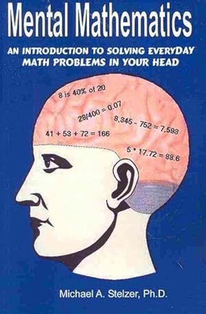 Seller image for Mental Mathematics : An Introduction to Solving Everyday Math Problems in Your Head for sale by GreatBookPrices