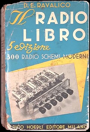 Seller image for Il radio libro. Dai primi elementi di radiotecnica ai pi recenti apparecchi radio for sale by FolignoLibri