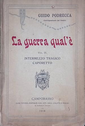 Seller image for La guerra qual'. Vol. III Intermezzo tragico - Caporetto for sale by FolignoLibri