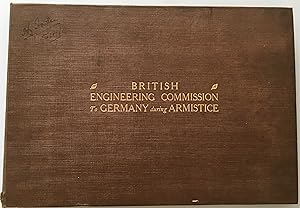 British Engineering Commission to the Occupied Area of Germany, May 7th to 26th 1919 (During the ...