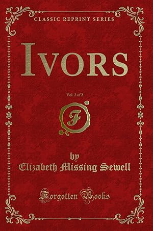 Bild des Verkufers fr Ivors, Vol. 2 of 2 (Classic Reprint) zum Verkauf von Forgotten Books