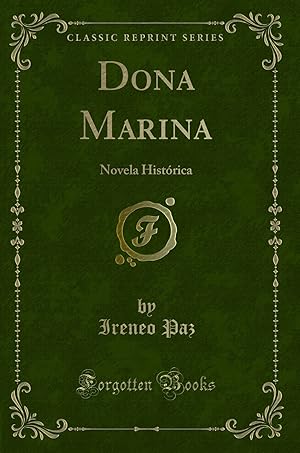 Seller image for Dona Marina: Novela Hist rica (Classic Reprint) for sale by Forgotten Books